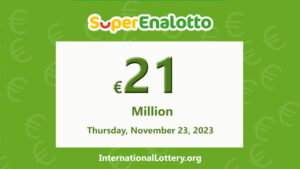 由于没有产生任何获胜者，SuperEnalotto 的头奖在2023年11月23日的开奖中升至21,000,000欧元。